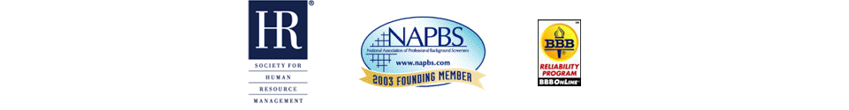 SHRM member, NAPBS founding member, and BBB Reliability Program background screening credentials